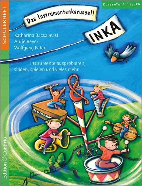 INKA - Das Instrumentenkarussell, Schülerheft Instrumente ausprobieren, singen, spielen und vieles mehr. Orientierungsjahr für Kinder