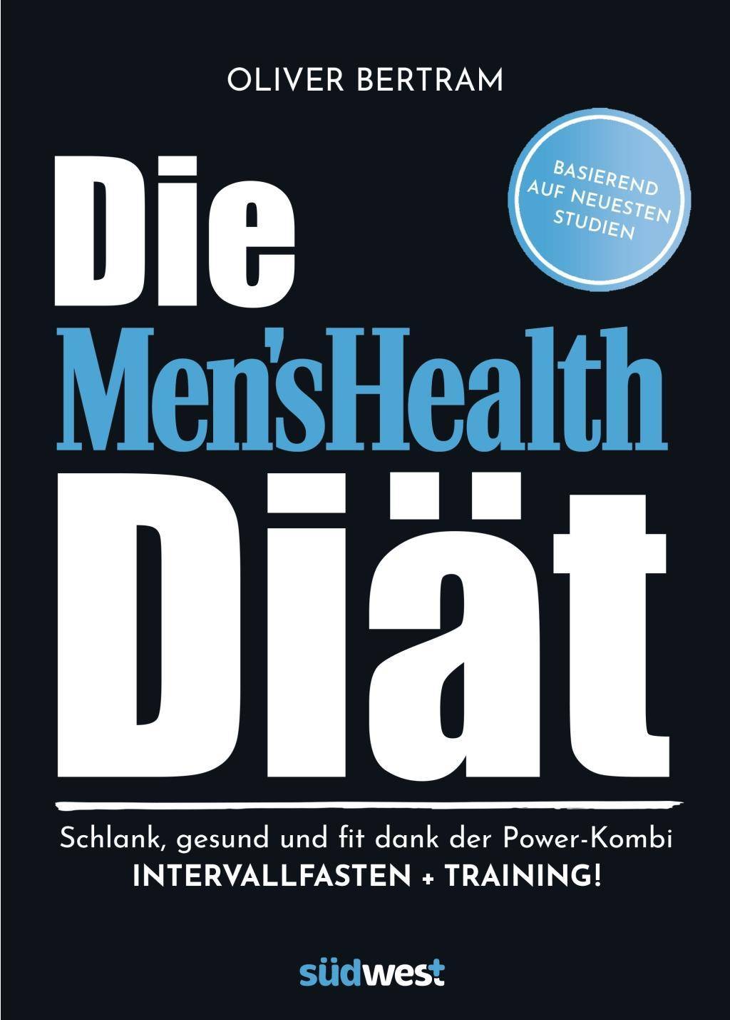 Die Men's Health Diät Schlank, gesund und fit mit der Powerkombi aus Intervallfasten und Fitnesstraining