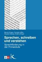 Sprechen, schreiben und verstehen Sprachförderung in der Primarstufe