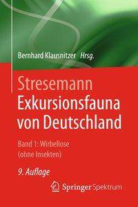 Stresemann - Exkursionsfauna von Deutschland. Band 1: Wirbellose (ohne Insekten) Wirbellose (ohne Insekten)