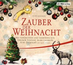 Zauber der Weihnacht Mit Geschichten und Gedichten von Theodor Fontane, Selma Lagerlöf, Joachim Ringelnatz, Kurt Tucholsky und vielen anderen