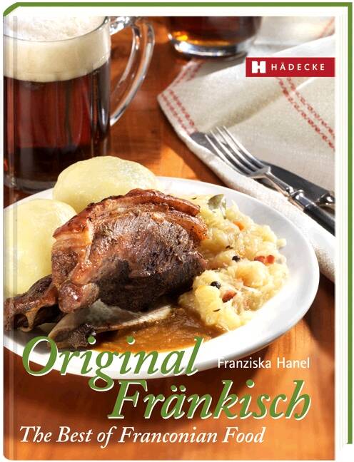 Original Fränkisch - The Best of Franconian Food The Best of Franconian Food