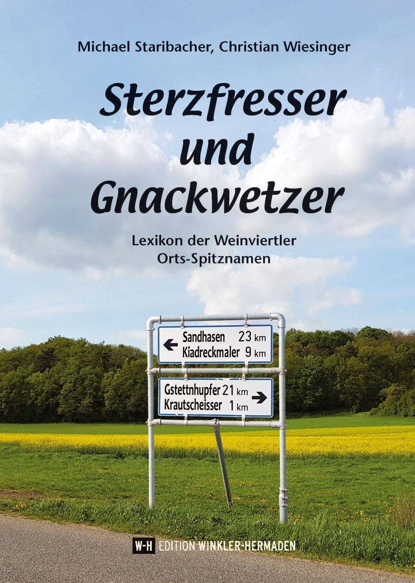 Sterzfresser und Gnackwetzer Lexikon der Weinviertler Orts-Spitznamen