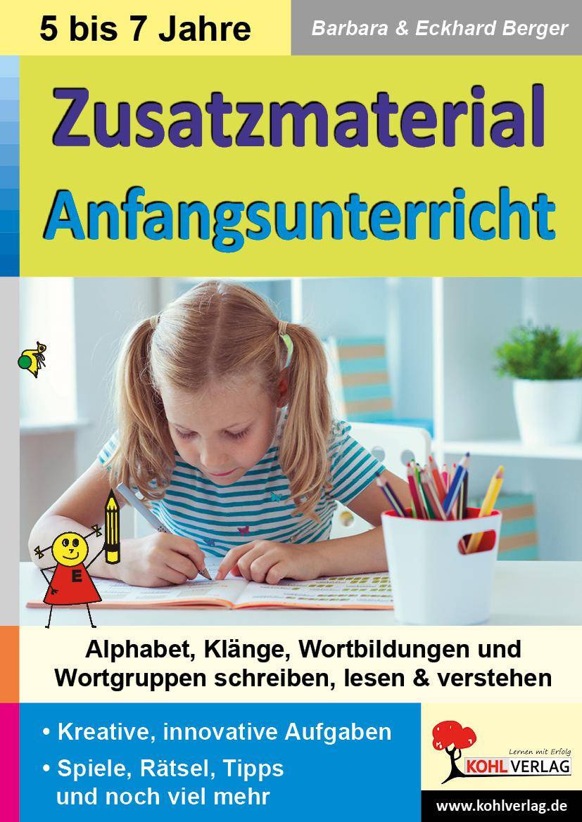 Zusatzmaterial Anfangsunterricht Alphabet, Klänge, Wortbildungen und Wortgruppen schreiben, lesen & verstehen