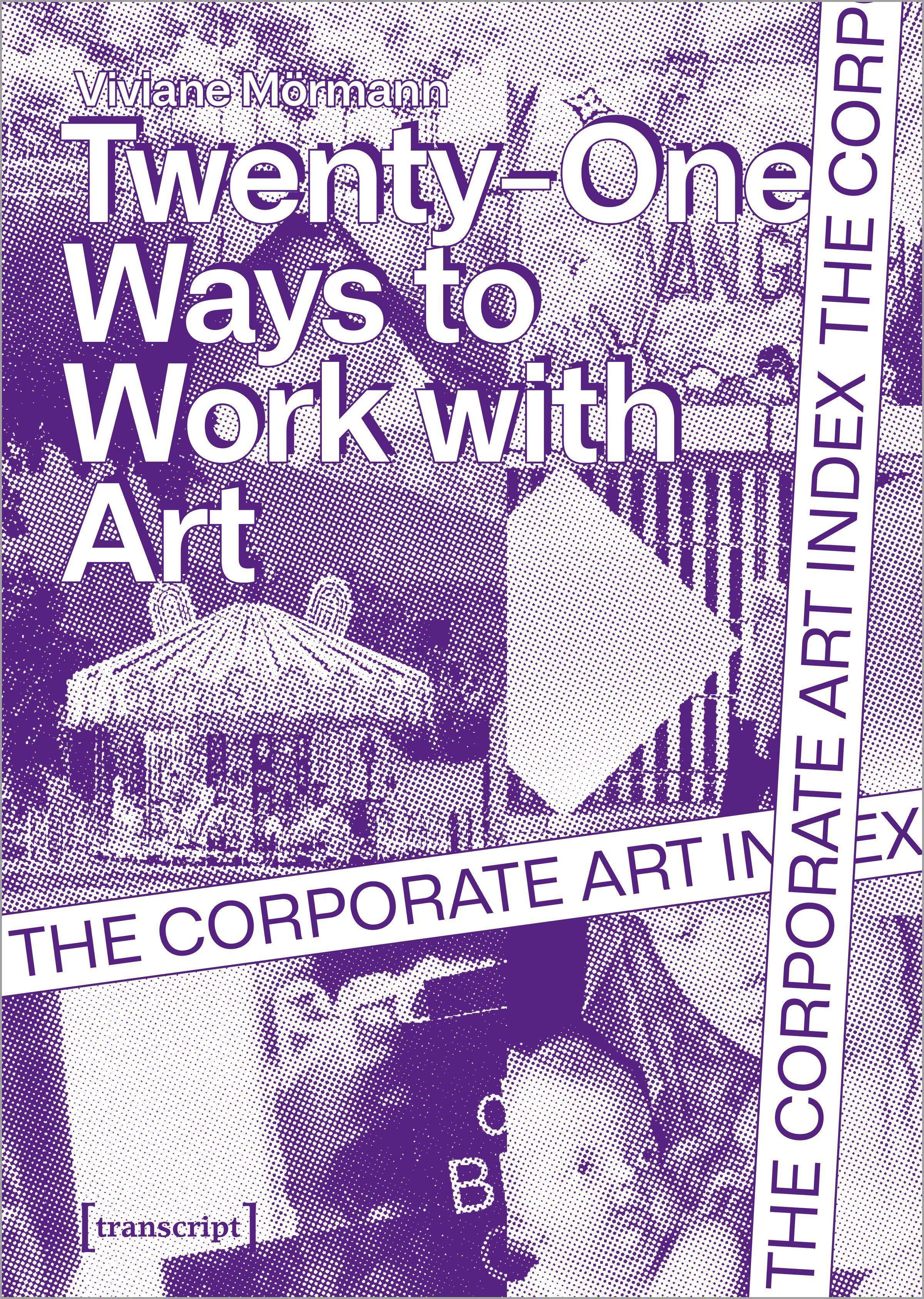 The Corporate Art Index Twenty-One Ways to Work With Art