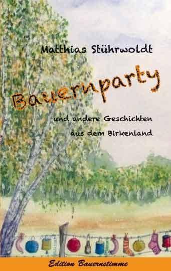 Bauernparty und andere Geschichten aus dem Birkenland