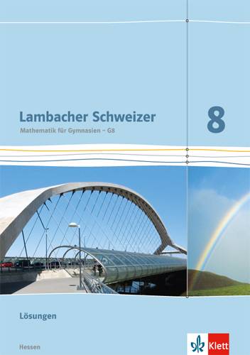 Lambacher Schweizer Mathematik 8 - G8. Ausgabe Hessen Lösungen Klasse 8