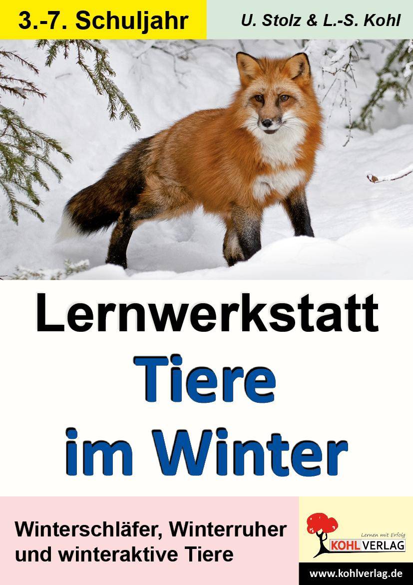 Lernwerkstatt Tiere im Winter Kurztexte, Aufgaben, Übungen, Sinnerfassendes Lesen, Mit Lösungen. 3.-5. Schuljahr. Kopiervorlagen
