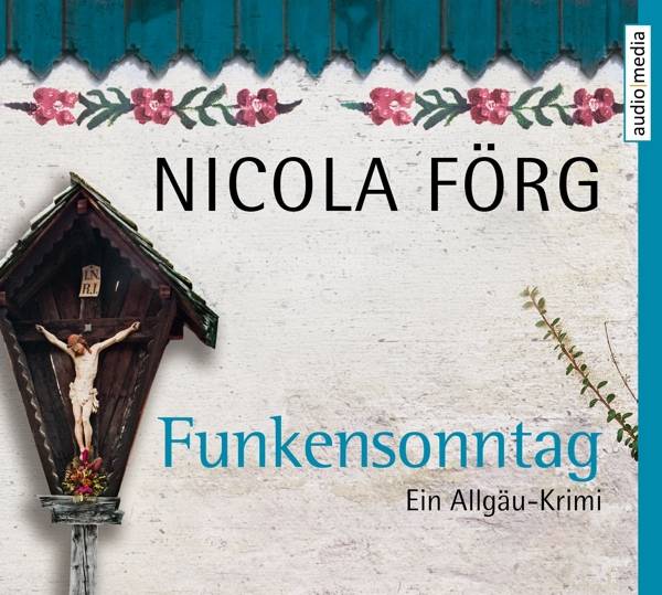 Funkensonntag, 1 Audio-CD, MP3 Ein Allgäu-Krimi. CD Standard Audio Format