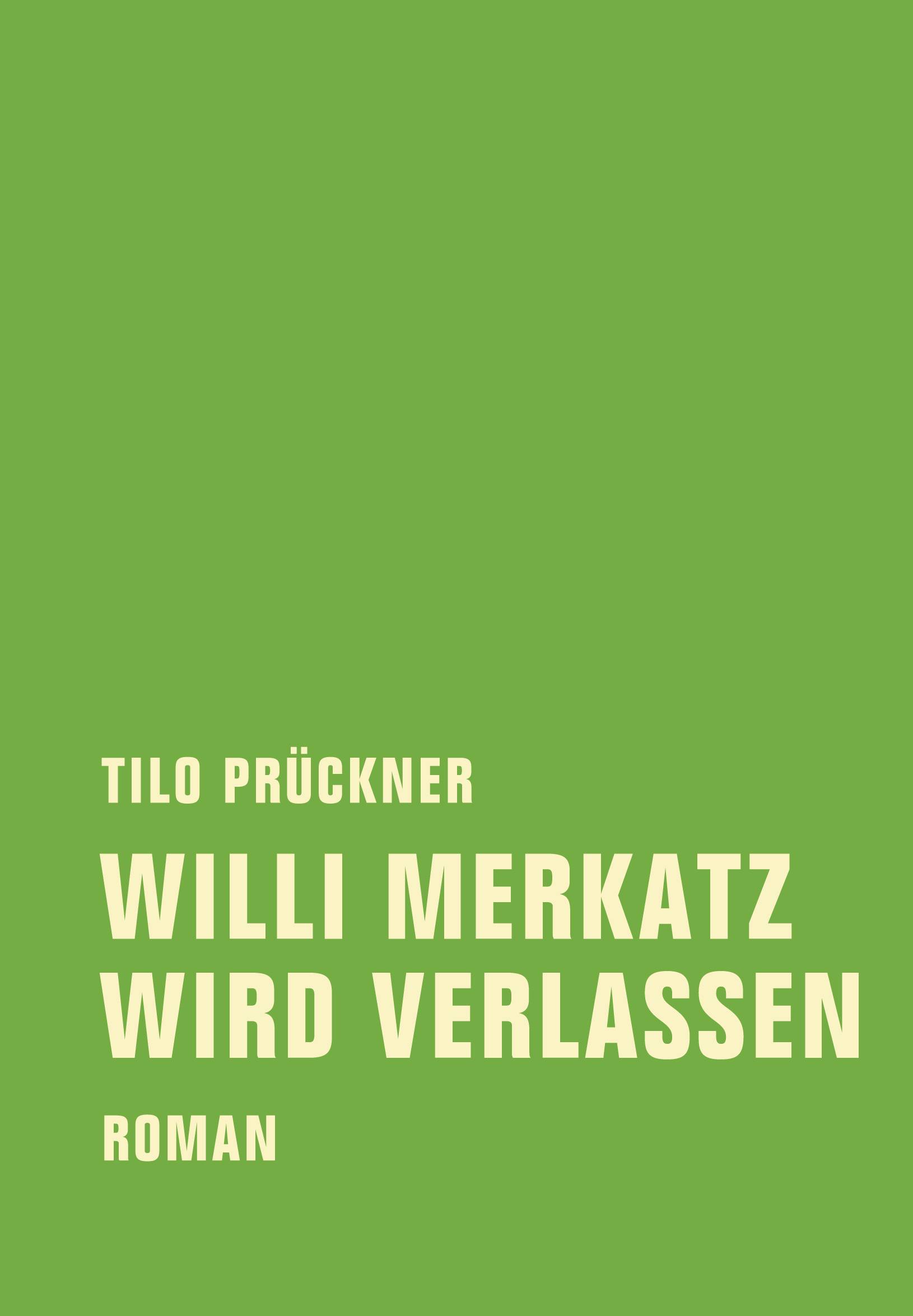 Willi Merkatz wird verlassen Roman