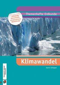 Themenhefte Erdkunde: Klimawandel (Neubearbeitung) 7.-10. Schuljahr