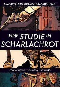 Eine Studie in Scharlachrot Eine Sherlock Holmes Graphic Novel