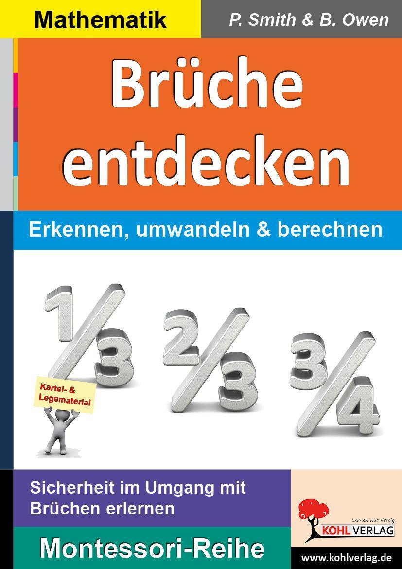 Brüche entdecken Erkennen, umwandeln & berechnen. Sicherheit im Umgang mit Brüchen lernen