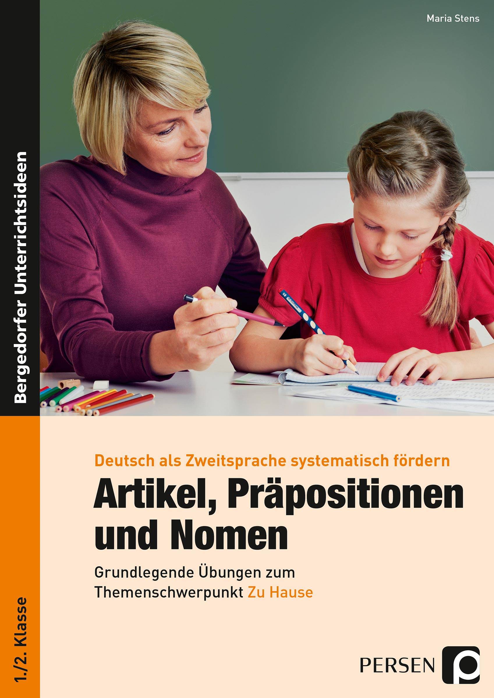 Artikel, Präpositionen & Nomen - Mein Zuhause 1/2 Grundlegende Übungen zum Themenschwerpunkt Zu Hause (1. und 2. Klasse)