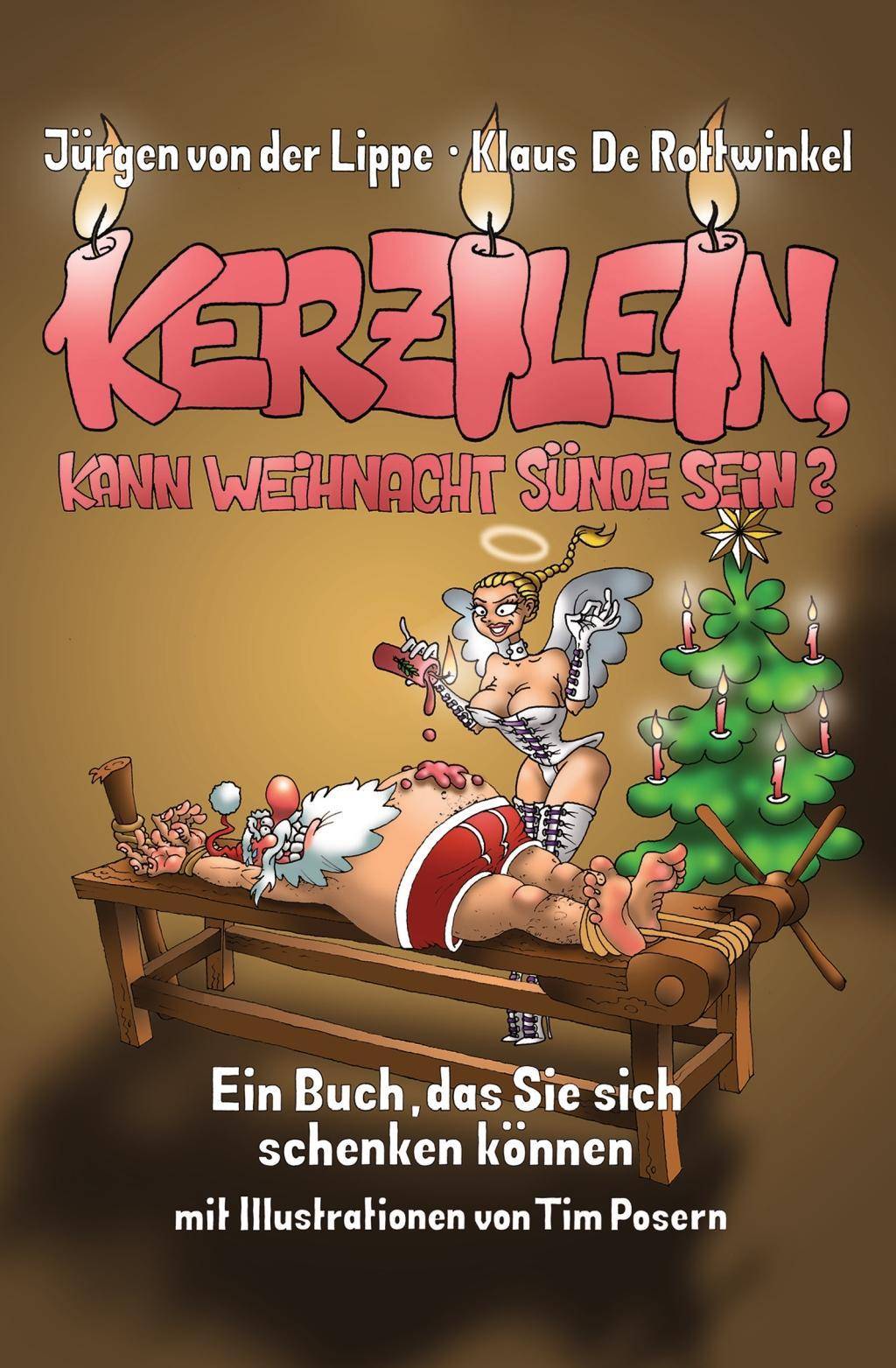 Kerzilein, kann Weihnacht Sünde sein? Ein Buch, das Sie sich schenken können -