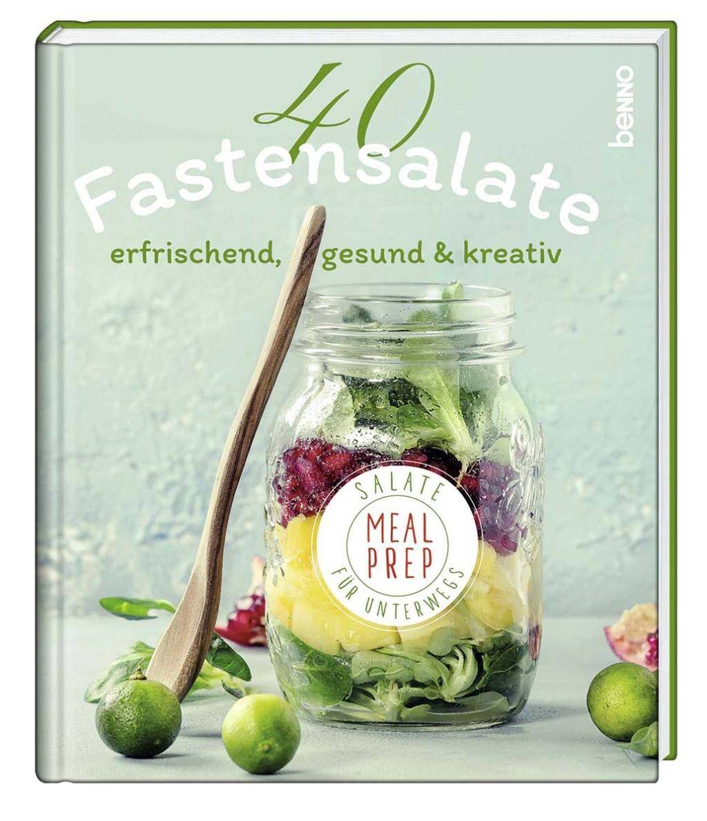 40 Fastensalate erfrischend, gesund & kreativ. Meal-Prep-Salate für unterwegs