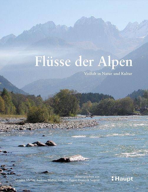 Flüsse der Alpen Vielfalt in Natur und Kultur