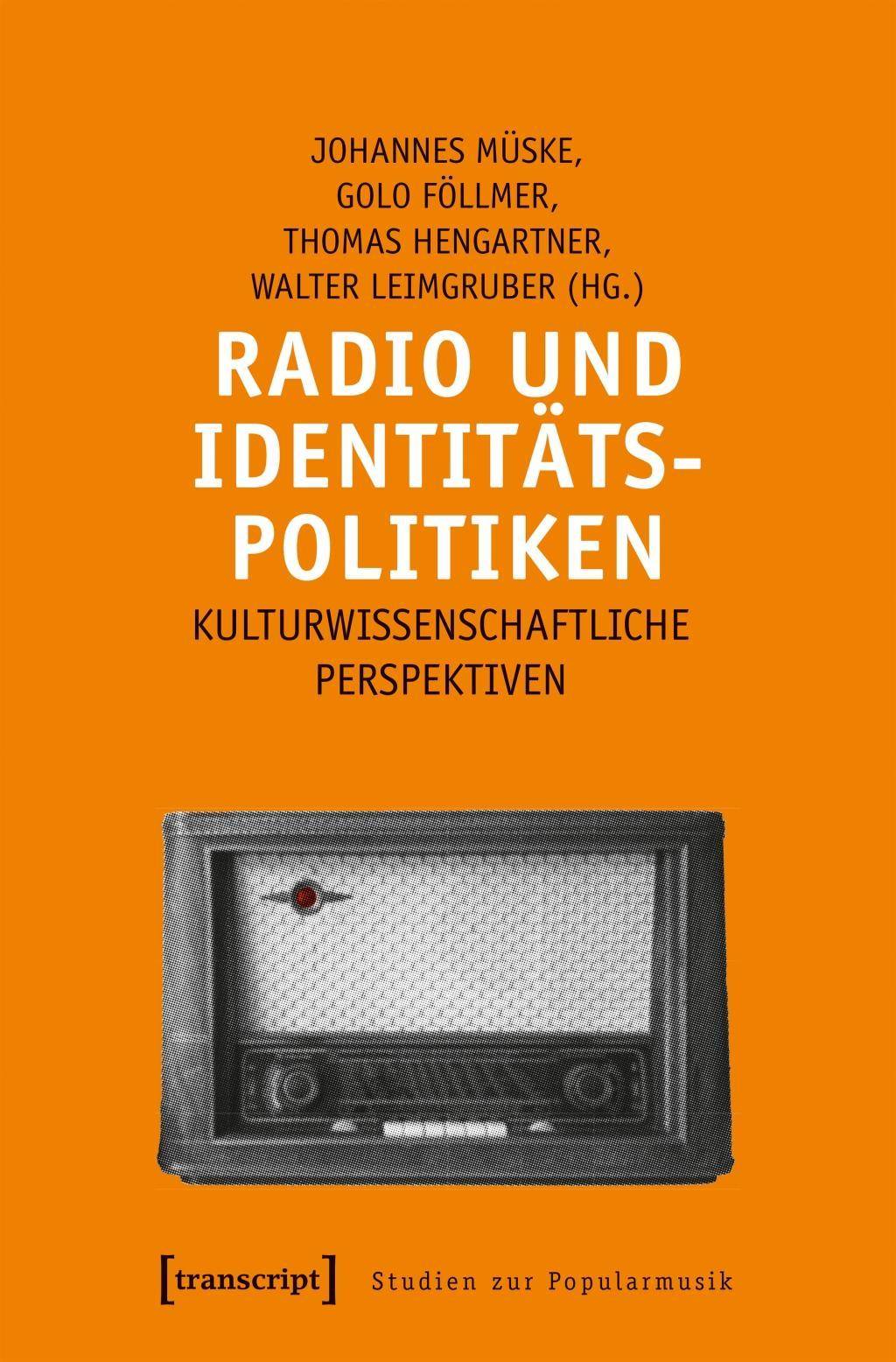 Radio und Identitätspolitiken Kulturwissenschaftliche Perspektiven