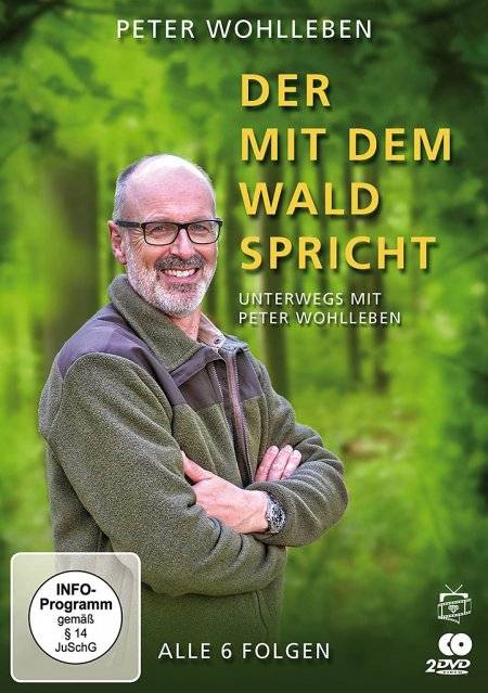 Der mit dem Wald spricht - Unterwegs mit Peter Wohlleben Alle 6 Folgen
