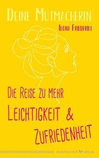 Die Reise zu mehr Leichtigkeit und Zufriedenheit Deine Mutmacherin