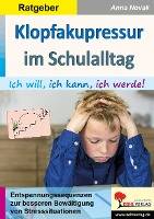 Klopfakupressur im Schulalltag Ich will, ich kann, ich werde!