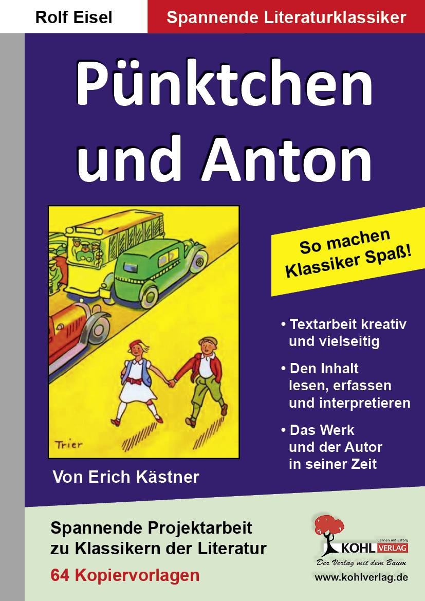 Pünktchen und Anton Spannende Projektarbeit zu Klassikern der Literatur. 64 Kopiervorlagen