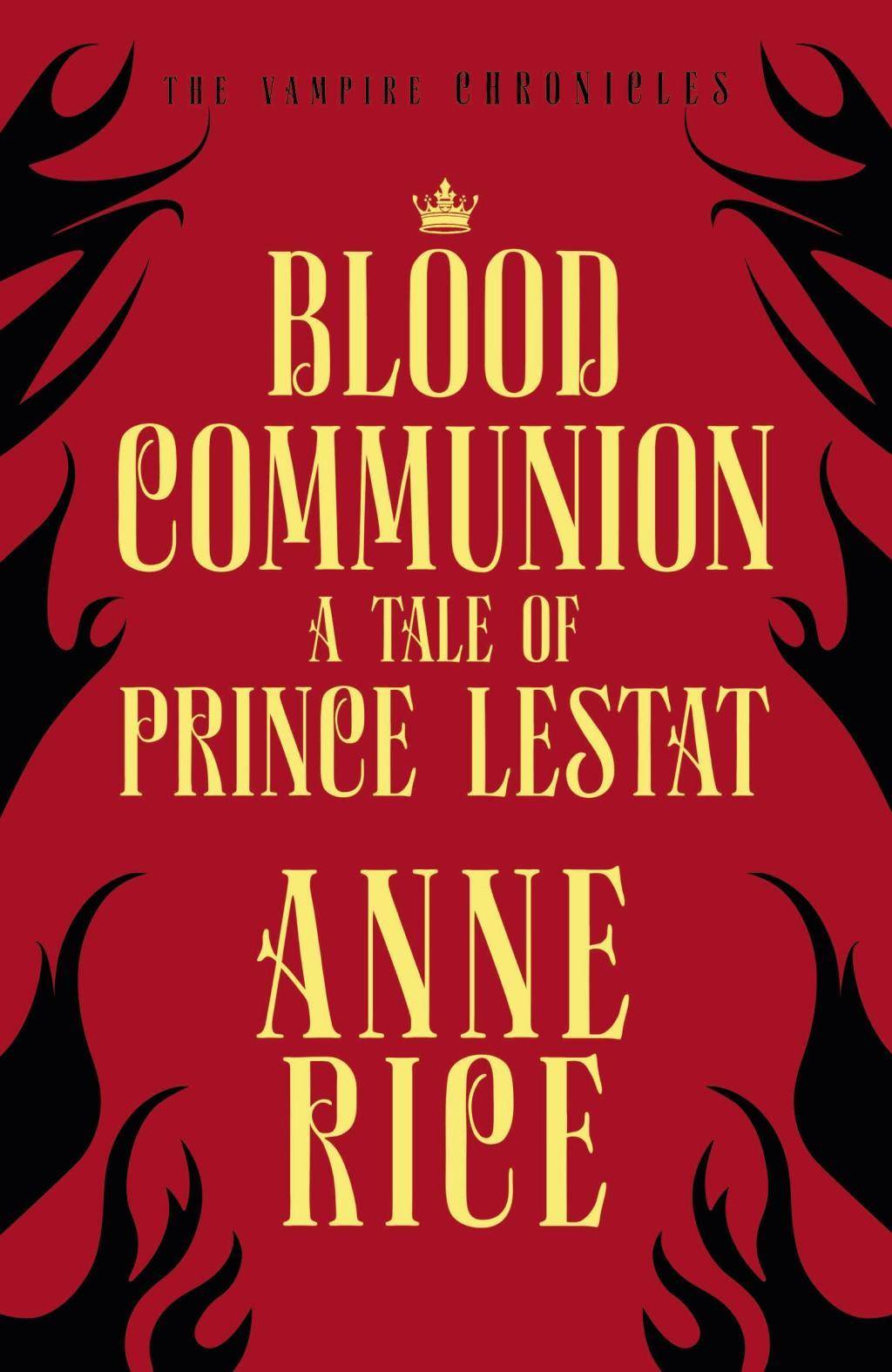 Blood Communion A Tale of Prince Lestat