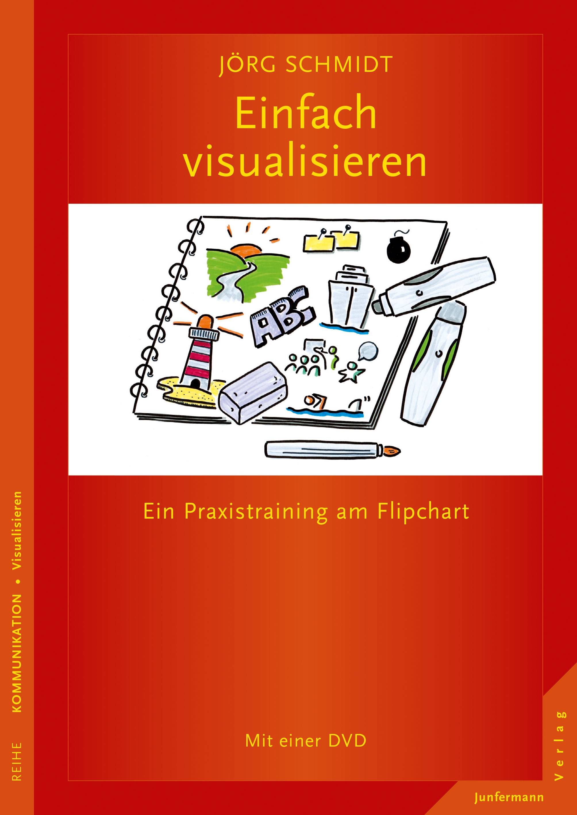 Einfach visualisieren, mit DVD Ein Praxistraining am Flipchart