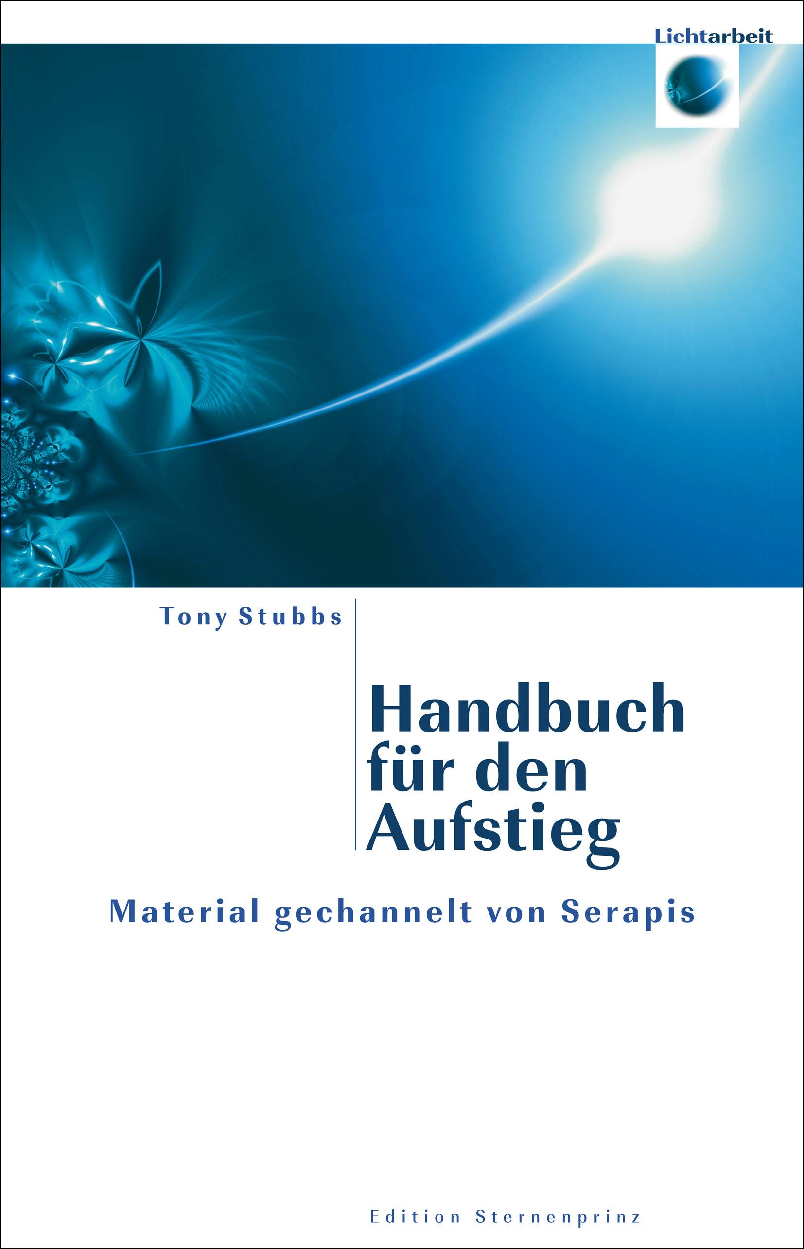 Handbuch für den Aufstieg Material gechannelt von Serapis