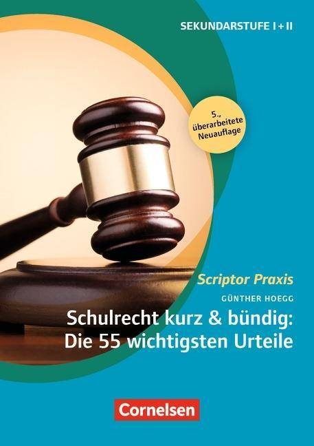 Scriptor Praxis Schulrecht kurz & bündig: Die 55 wichtigsten Urteile (6. Auflage) - Buch