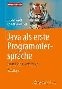 Java als erste Programmiersprache Grundkurs für Hochschulen