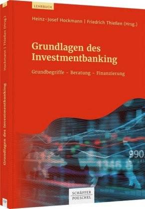 Grundlagen des Investmentbanking Grundbegriffe - Beratung - Finanzierung