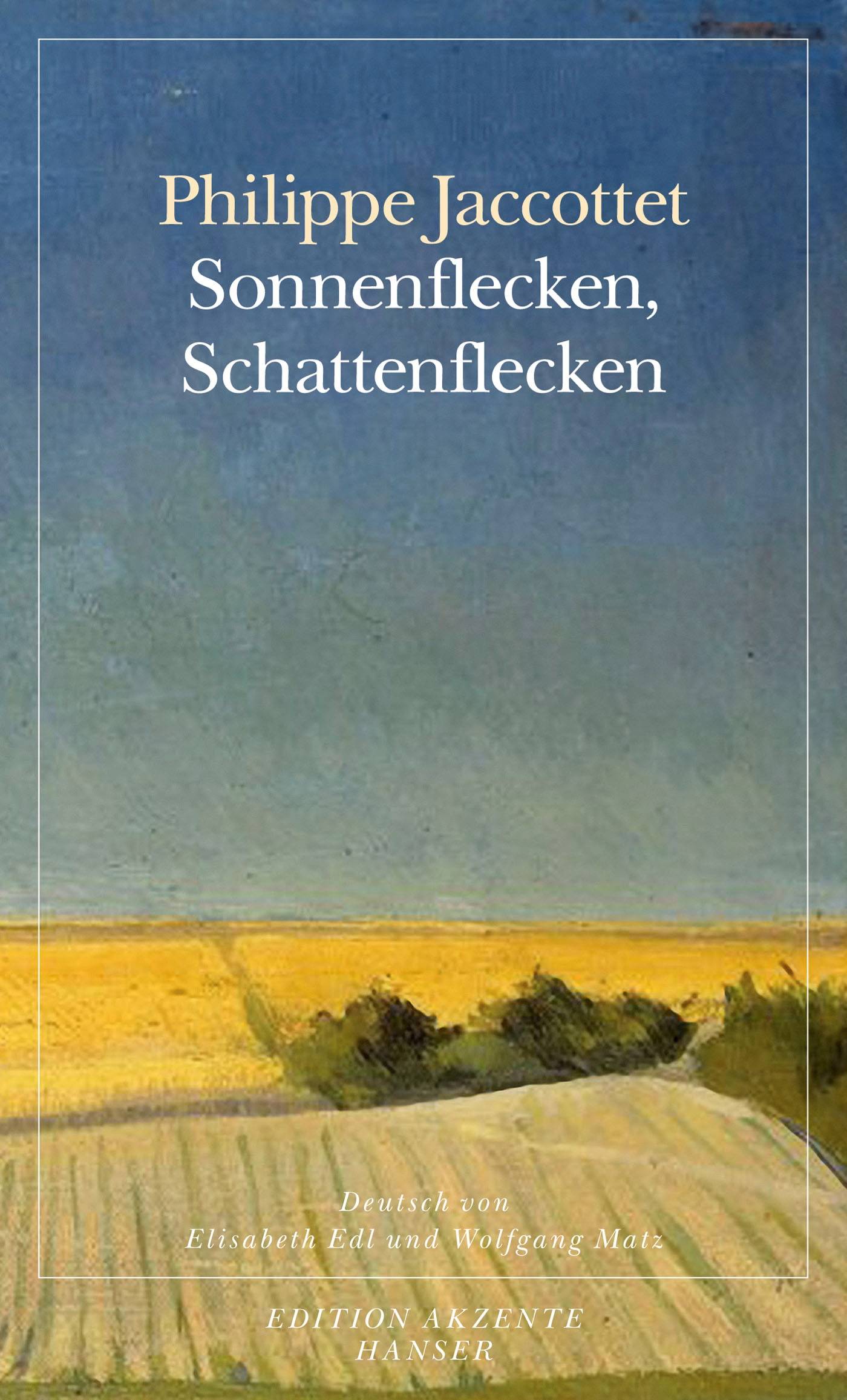 Sonnenflecken, Schattenflecken Gerettete Aufzeichnungen 1952-2005, Edition Akzente