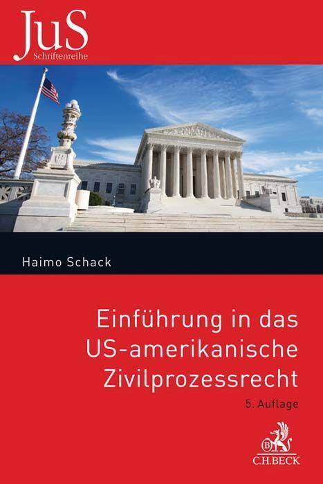 Einführung in das US-amerikanische Zivilprozessrecht JuS-Schriftenreihe/Ausländisches Recht 101