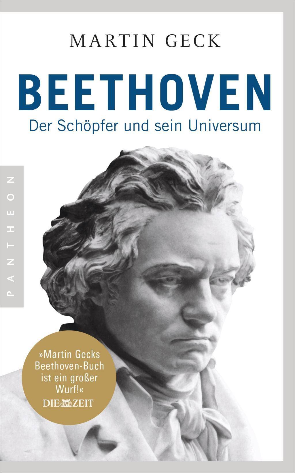 Beethoven Der Schöpfer und sein Universum  Die wichtigste Biographie zum Jubiläum