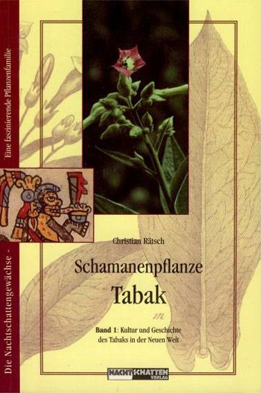 Kultur und Geschichte des Tabaks in der Neuen Welt Geheimnisse der Rau(schmischungen, Schnupfpulver, Prieme oder: Die schamanische Ethnopharmazie von