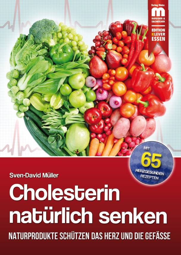 Cholesterin natürlich senken Naturprodukte schützen das Herz und die Gefäße