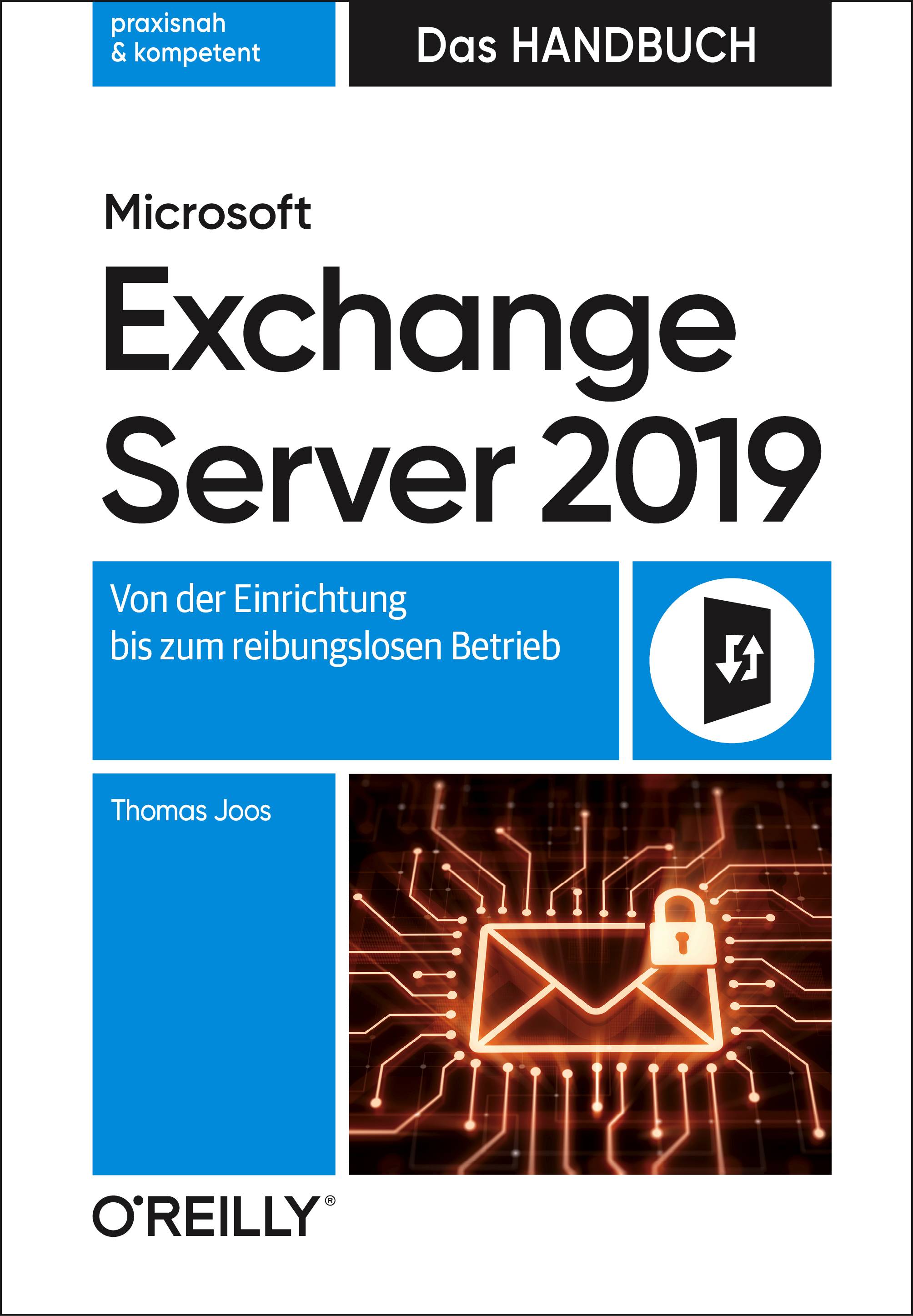 Microsoft Exchange Server 2019  Das Handbuch Von der Einrichtung bis zum reibungslosen Betrieb