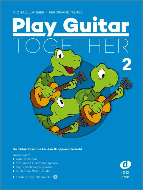 Play Guitar Together!, mit Audio-CD. Bd.2 Die Gitarrenschule für den Gruppenunterricht