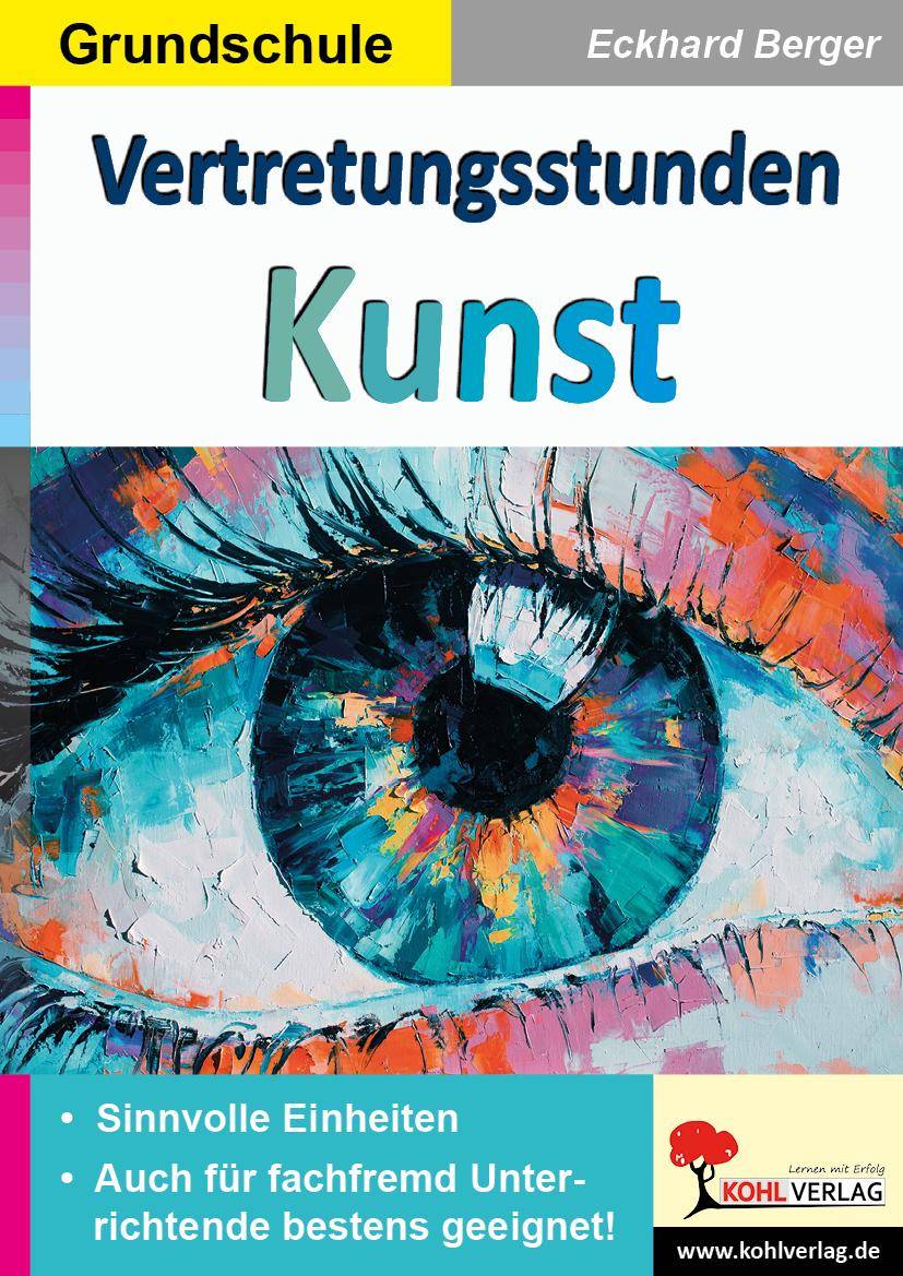 Vertretungsstunden Kunst / Grundschule Sinnvolle Einheiten für fachfremd Unterrichtende