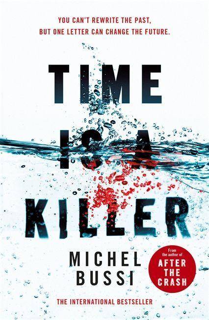 Time is a Killer From the bestselling author of After the Crash
