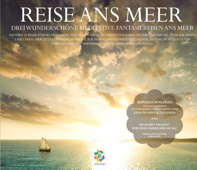 Reise ans Meer, 3 Audio-CDs Drei wunderschöne meditative Fantasiereisen ans Meer. Mit Bonus-MP3s zum Download