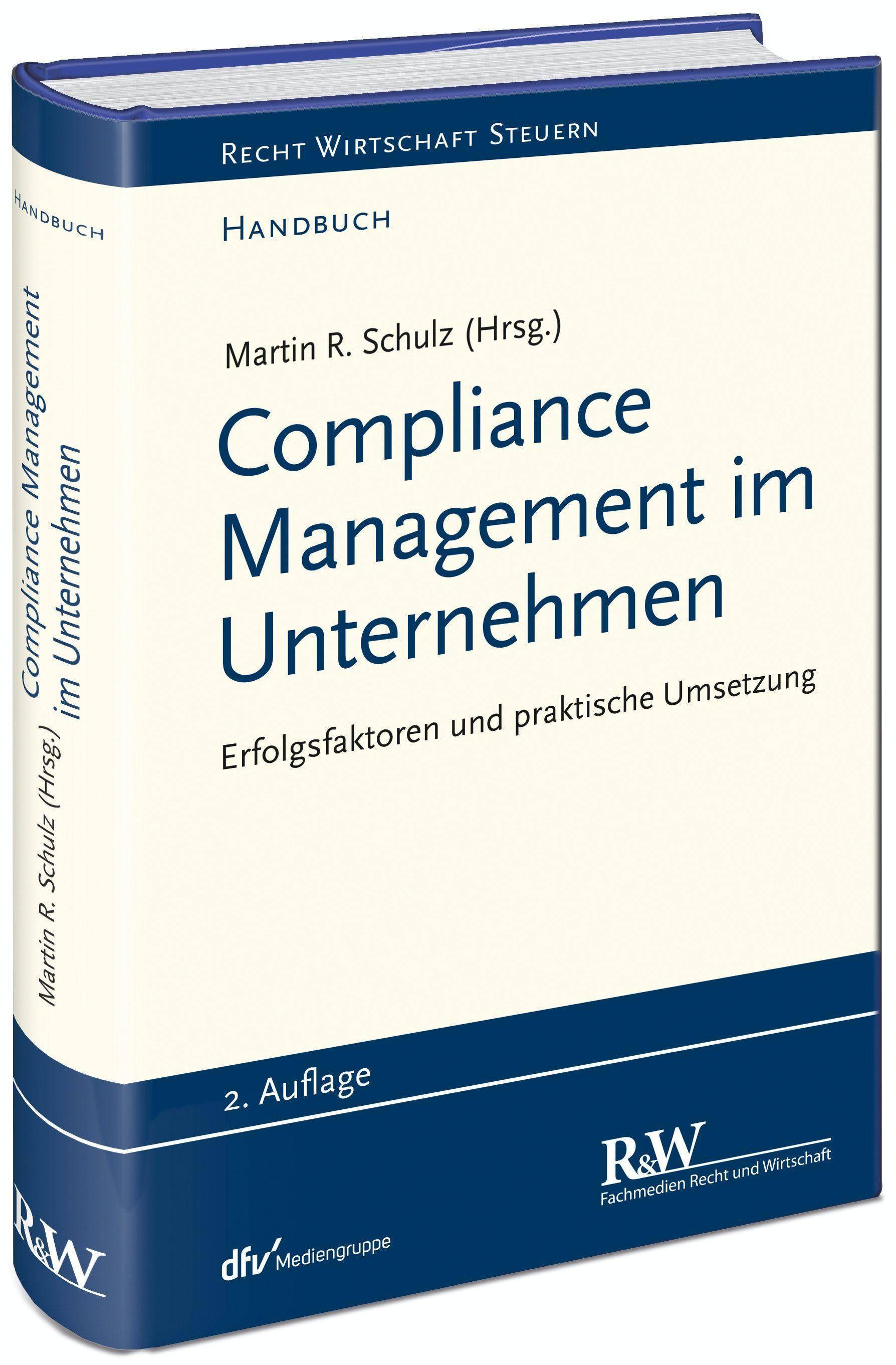 Compliance Management im Unternehmen Erfolgsfaktoren und praktische Umsetzung