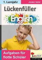 Lückenfüller Englisch / ab 1. Lernjahr Aufgaben für flotte Schüler