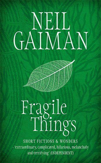 Fragile Things Short Fictions & Wonders. Includes the Short Story 'How to Talk to Girls at Parties'
