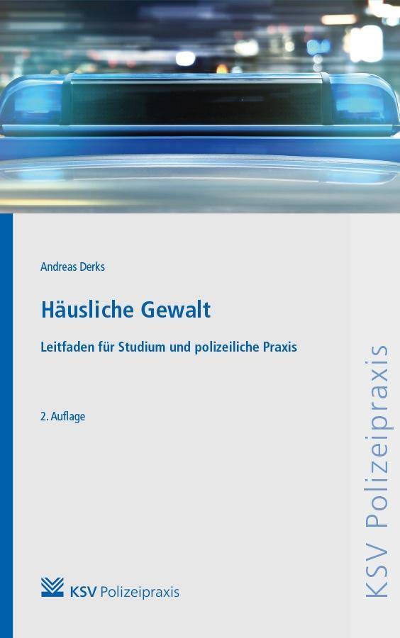 Häusliche Gewalt Leitfaden für Studium und polizeiliche Praxis