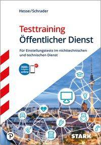 Testtraining Öffentlicher Dienst Für Einstellungstests im nichttechnischen und technischen Dienst. Mit Online-Zugang