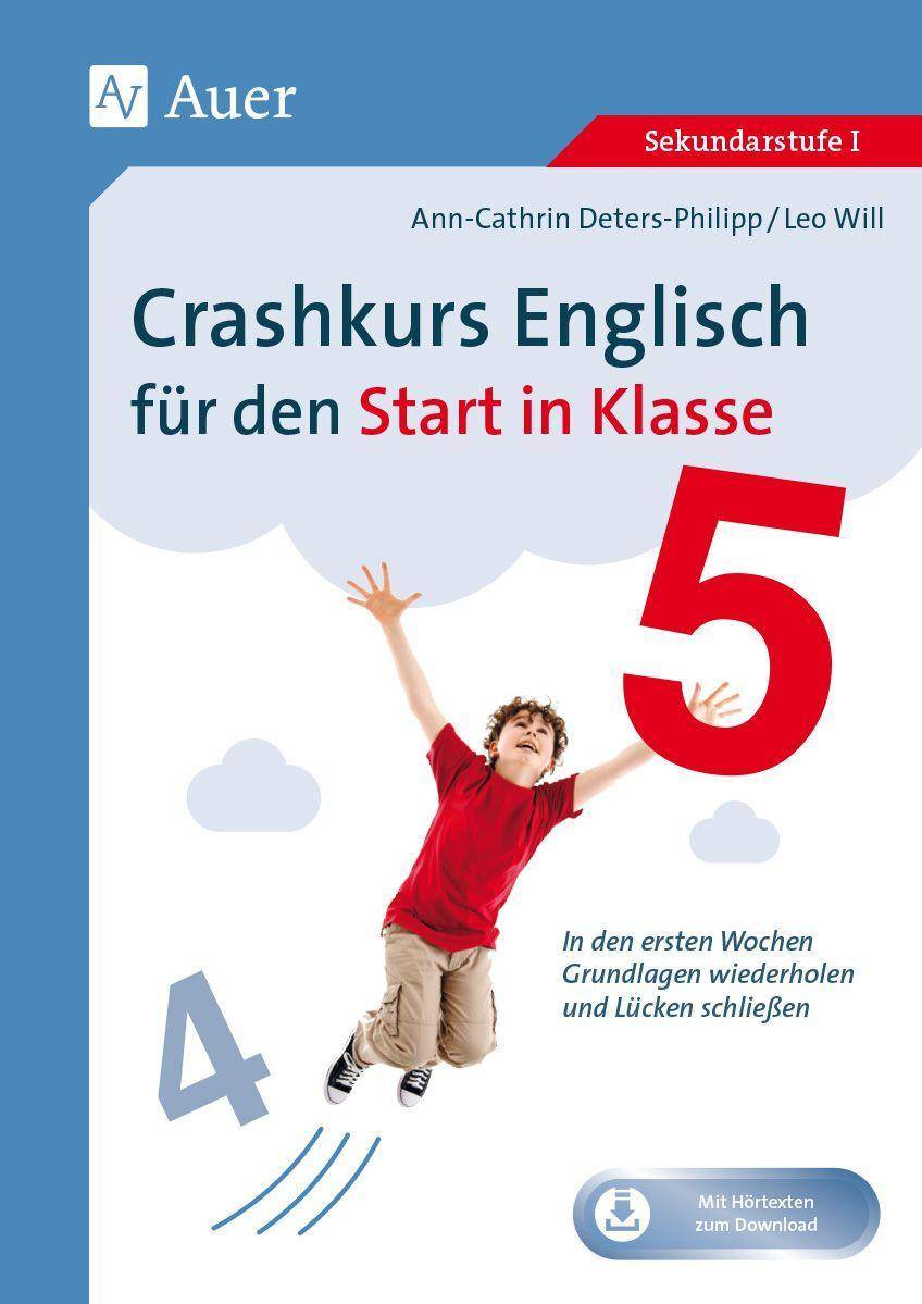 Crashkurs Englisch für den Start in Klasse 5 In den ersten Wochen Grundlagen wiederholen und Lücken schließen