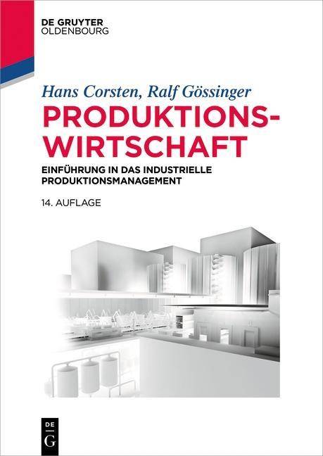 Produktionswirtschaft Einführung in das industrielle Produktionsmanagement