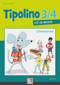 Tipolino 3/4 - Fit in Musik. Lehrerband. Ausgabe D Klasse 3/4